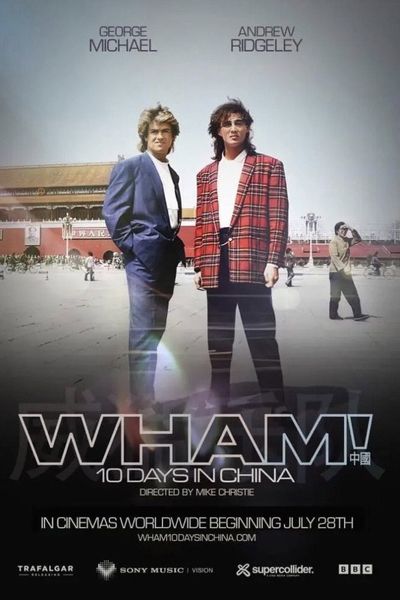 Wham! 10 Days in China Poster Image